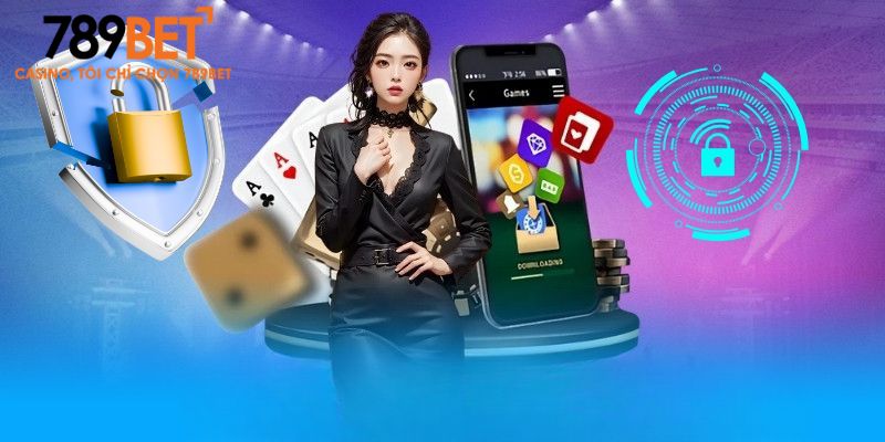 Ứng dụng của 789bet có chế độ bảo mật an toàn tuyệt đối