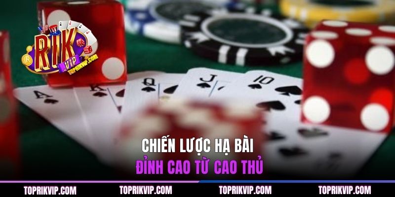 Hướng Dẫn Cách Chơi Phỏm Trên RIKVIP Cực Chi Tiết Từ A - Z 3 Chiến lược hạ bài đỉnh cao từ cao thủ