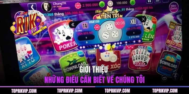 Giới thiệu những điều cần biết về chúng tôi RIKVIP